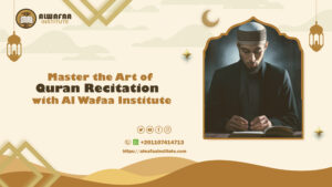 Master the Art of Quran Recitation with Al Wafaa Institute