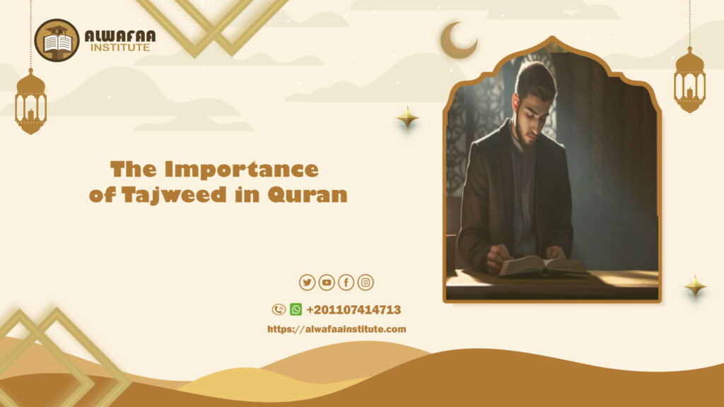The Importance of Tajweed in Quran