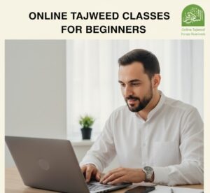 The Essential Guide to Finding the Best Online Tajweed Classes for Beginners