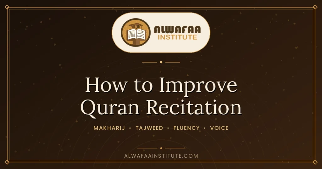 How to Improve Quran Recitation